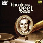 Bhoole Bisre Geet - Mukesh - Vol. 4 - Manish Song Download